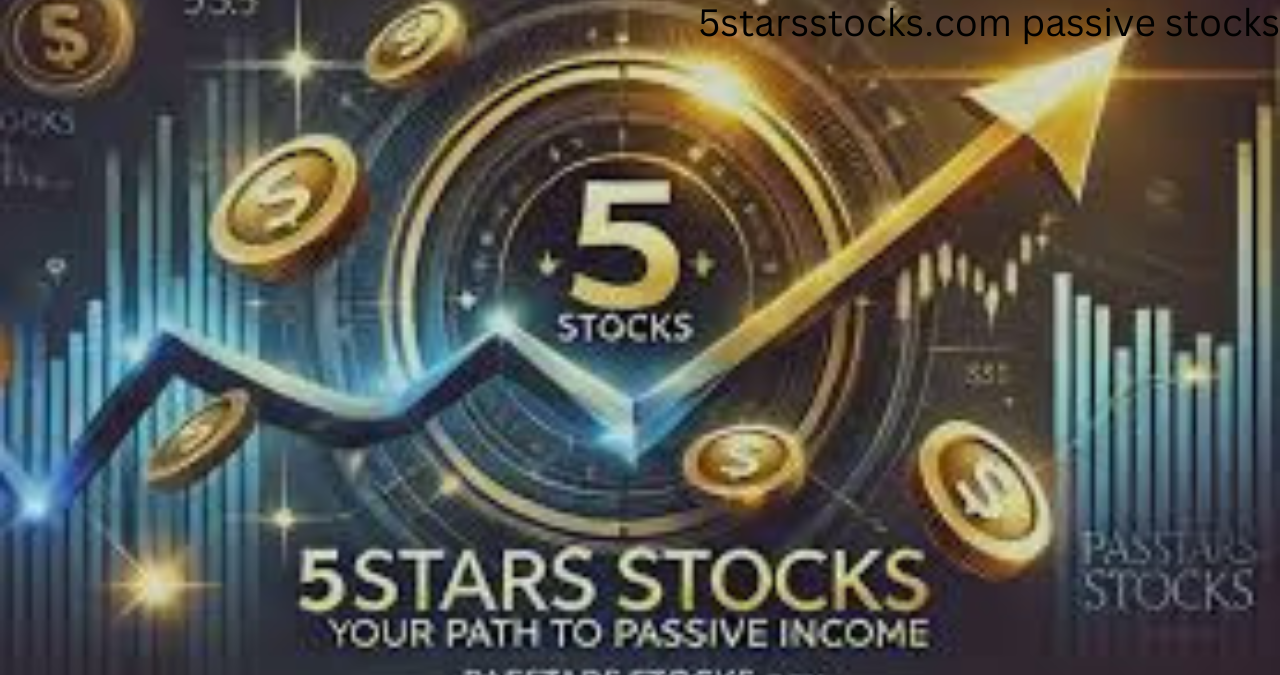 5starsstocks.com passive stocks